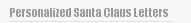 Personalized Santa Claus Letters
